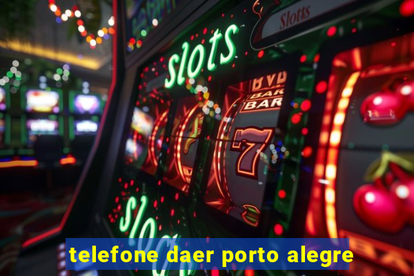 telefone daer porto alegre